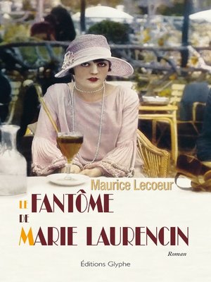 cover image of Le Fantôme de Marie Laurencin